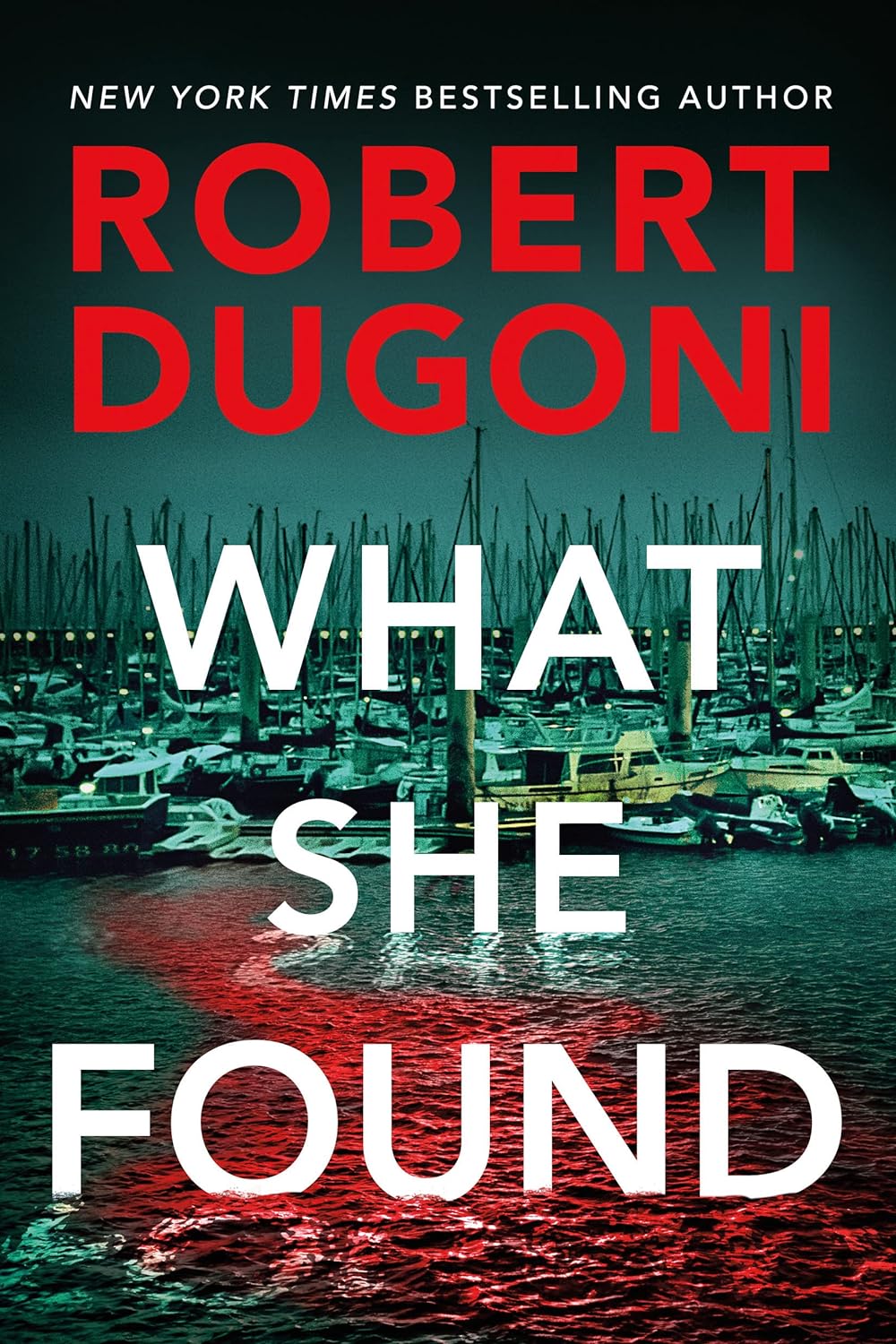 What She Found, a Tracy Crosswhite novel by Robert Dugoni